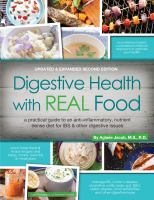 Digestive health with REAL food : a bigger, better practical guide to an anti-inflammatory, nutrient-dense diet for IBS & other digestive issues