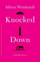 Knocked down : a high-risk memoir
