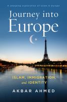 Journey into Europe : Islam, immigration, and identity