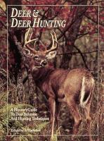 Deer & deer hunting : a hunter's guide to deer behavior and hunting techniques