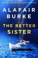 The better sister : a novel