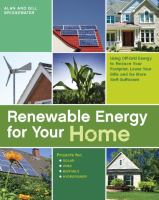 Renewable energy for your home : using off-grid energy to reduce your footprint, lower your bills and be more self-sufficient