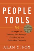 People tools : 54 strategies for building relationships, creating joy, and embracing prosperity