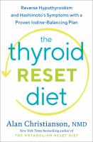 The thyroid reset diet : reverse hypothyroidism and Hashimoto's symptoms with a proven iodine-balancing plan