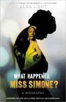 What happened, Miss Simone? : a biography