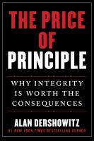 The price of principle : why integrity is worth the consequences