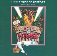 Little shop of horrors : original cast album