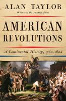 American revolutions : a continental history, 1750-1804