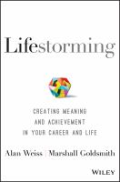 Lifestorming : creating meaning and achievement in your career and life