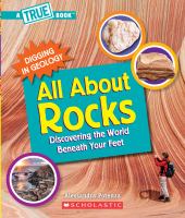 All about rocks : discovering the world beneath your feet