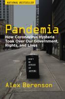 Pandemia : how coronavirus hysteria took over our government, rights, and lives