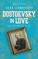 Dostoevsky in love : an intimate life