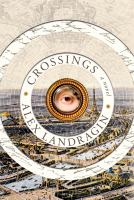 Crossings : consisting of three manuscripts : the education of a monster : city of ghosts : tales of the albatross