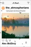 The_atmospherians : a novel