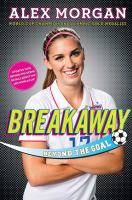 Breakaway : beyond the goal