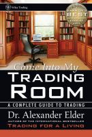 Come into my trading room : a complete guide to trading