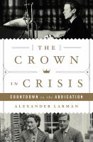 The crown in crisis : countdown to the abdication
