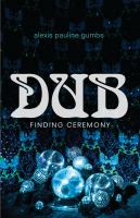 Dub : finding ceremony