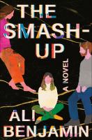 The smash-up : a novel