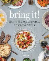 Bring it! : tried and true recipes for potlucks and casual entertaining