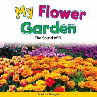 My flower garden : the sound of fl