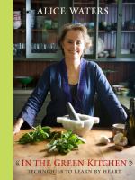 In the green kitchen : techniques to learn by heart