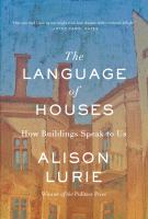 The language of houses : how buildings speak to us