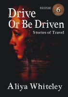 Drive or be driven : stories of travel