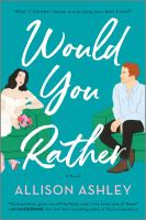 Would you rather : a novel