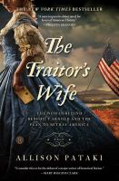 The traitor's wife : a novel : the woman behind Benedict Arnold and the plan to betray America