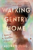 Walking Gentry home : a memoir of my foremothers in verse