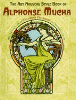 The art nouveau style book of Alphonse Mucha : all 72 plates from 