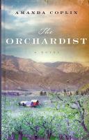 The orchardist : a novel