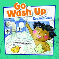 Go wash up : keeping clean
