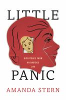 Little panic : dispatches from an anxious life