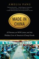 Made in China : a prisoner, an SOS letter, and the hidden cost of America's cheap goods