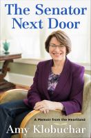 The senator next door : a memoir from the heartland