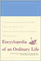 Encyclopedia of an ordinary life. Volume one