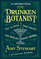 The drunken botanist : the plants that create the world's great drinks