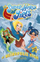 DC super hero girls. At Metropolis High