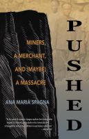 Pushed : miners, a merchant, and (maybe) a massacre