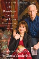 The rainbow comes and goes : a mother and son on life, love, and loss