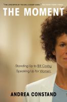 The moment : standing up to Bill Cosby, speaking up for women
