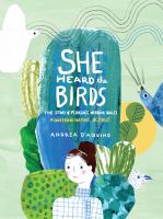 She heard the birds : the story of Florence Merriam Bailey : pioneering nature activist