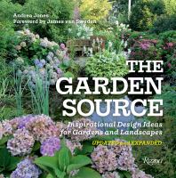 The garden source : inspirational design ideas for gardens and landscapes