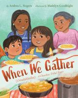 When we gather = Otsadahlisiha : a Cherokee tribal feast