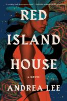 Red Island house : a novel