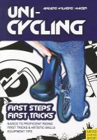 Unicycling : first steps-first tricks