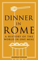 Dinner in Rome : a history of the world in one meal