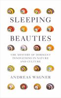 Sleeping beauties : the mystery of dormant innovations in nature and culture